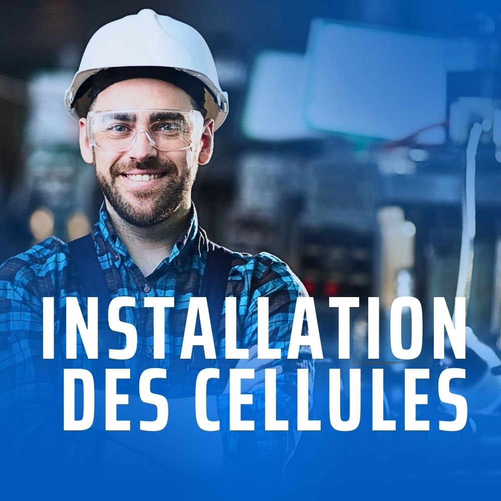 installation des cellules